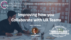 Improving how you Collaborate with UX Teams MasterClass